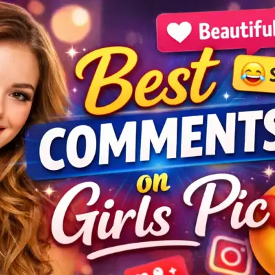 Ultimate Guide to Comment on Girls Pic: Best, Funny, and Hot Instagram Comments for Every Vibe